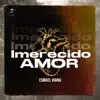 Esmael Viana - Imerecido Amor - Single